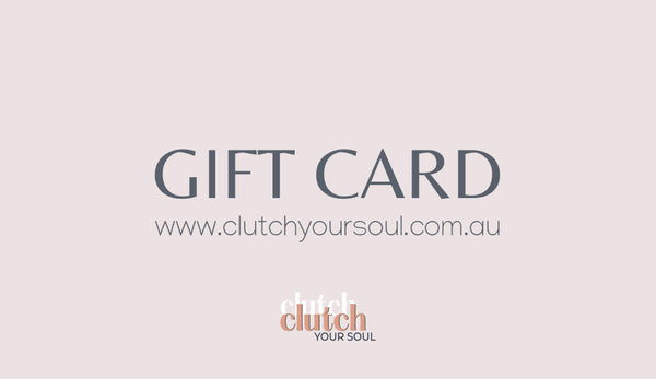 Clutch Your Soul Gift Card